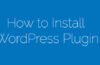 How to Install WordPress Plugin