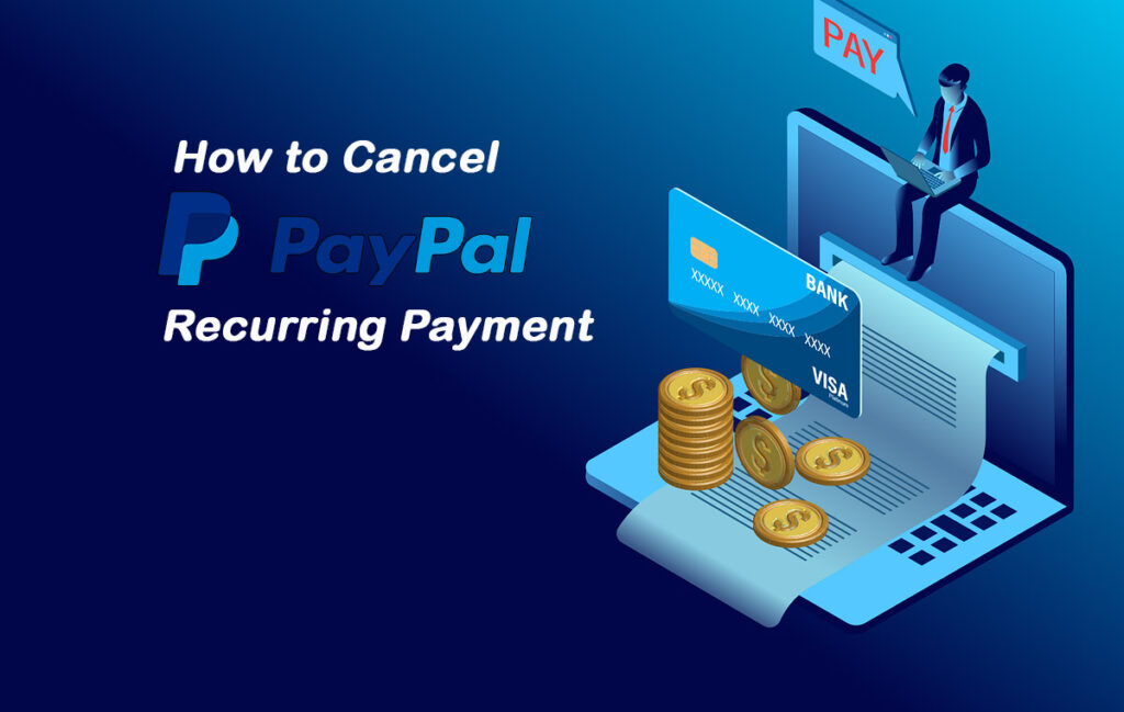 How to Cancel Recurring Payment