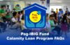 Pag-IBIG Fund Calamity Loan Program FAQs