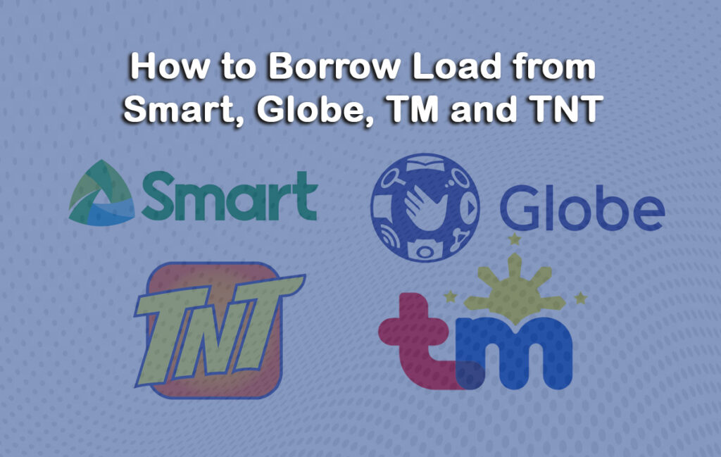 How to Borrow Load from Smart, Globe, TM and TNT