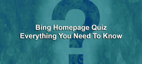 Bing Homepage Quiz: Tips and Everything You Need to Know