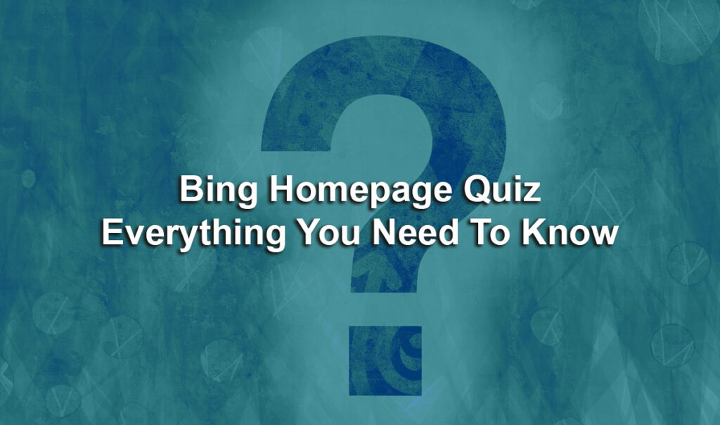 Bing Homepage Quiz